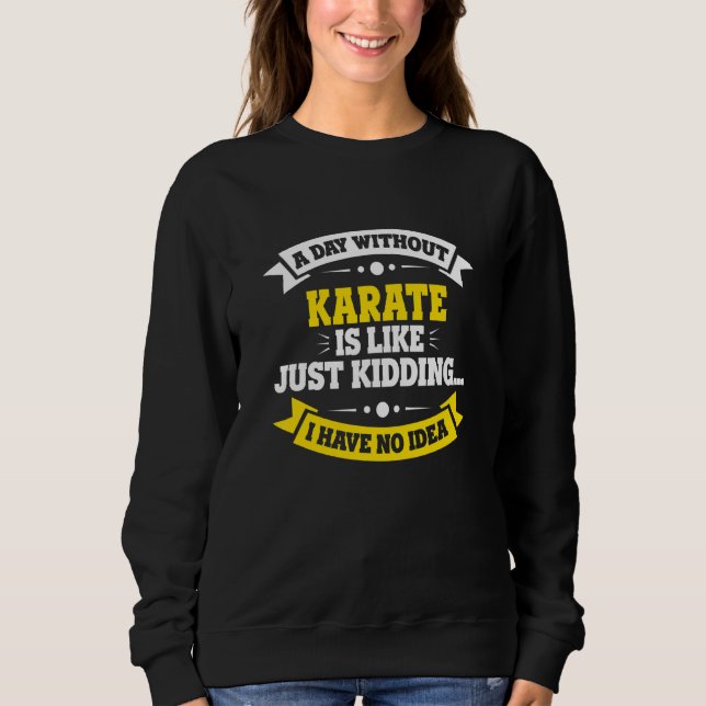 Sudadera Un día sin karate es como el karate (Anverso)