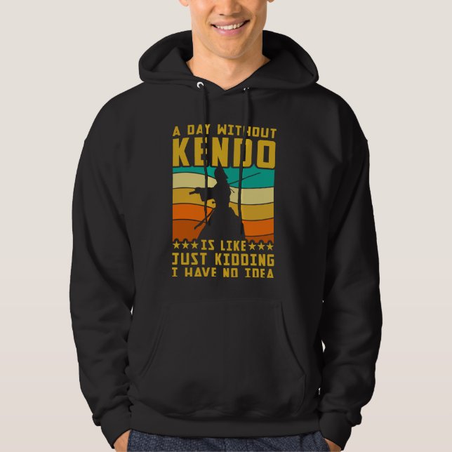 Sudadera Un día sin Kendo es como una broma no tengo (Anverso)