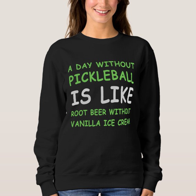 Sudadera Un Día Sin Pickleball y Helado (Anverso)