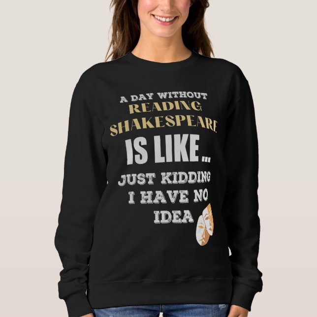 Sudadera Un Día Sin Shakespeare Como Un Solo Secuestro Que  (Anverso)
