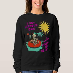 Sudadera Un Día Sin Sol Es Como Sólo Secuestro No Tengo Yo