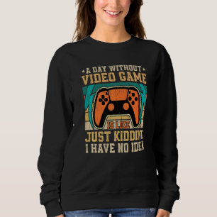 Sudadera Un día sin videojuegos divertidos videojuegos