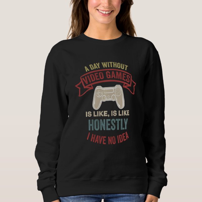 Sudadera Un día sin videojuegos es como (Anverso)
