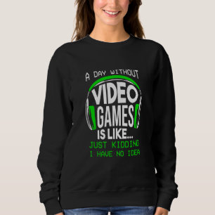 Sudadera Un día sin videojuegos Jugadores de videojuegos