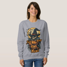 Sudadera Un diseño de Halloween dice: Besa a tu mamá en un