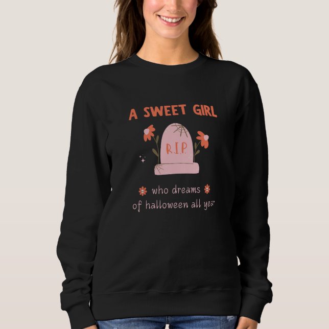 Sudadera Un dulce chica que sueña con Halloween todo el año (Anverso)