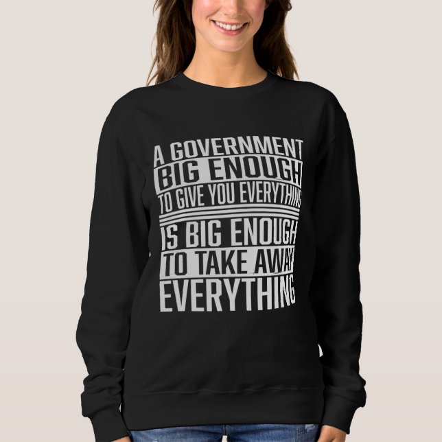 Sudadera Un Gobierno lo Suficientemente Grande  Sin Estado  (Anverso)