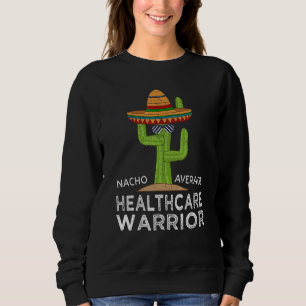 Sudadera Un gracioso meme dice a un trabajador de la salud