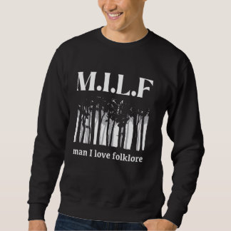 Sudadera Un hombre gracioso que amo el folklore