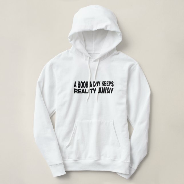 Sudadera Un libro al día mantiene la realidad alejada (Diseño del anverso)