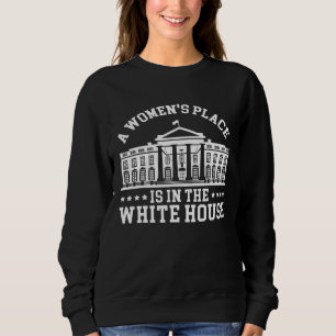 Sudadera Un Lugar Para Mujeres Está En La Casa Blanca Femin