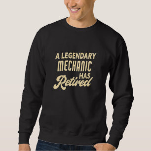 Sudadera Un Mecánico Legendario Tiene Mecánico Retirado