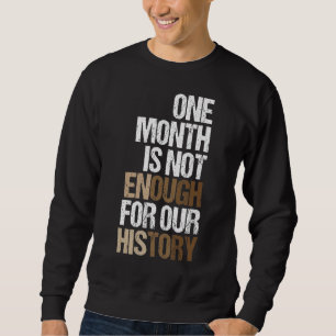 Sudadera Un Mes No Es Suficiente Para Nuestra Historia Blac