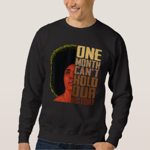 Sudadera Un Mes No Puede Contener Nuestra Historia Melanina
