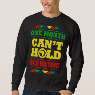 Sudadera Un mes no puede mantener nuestra historia negra en