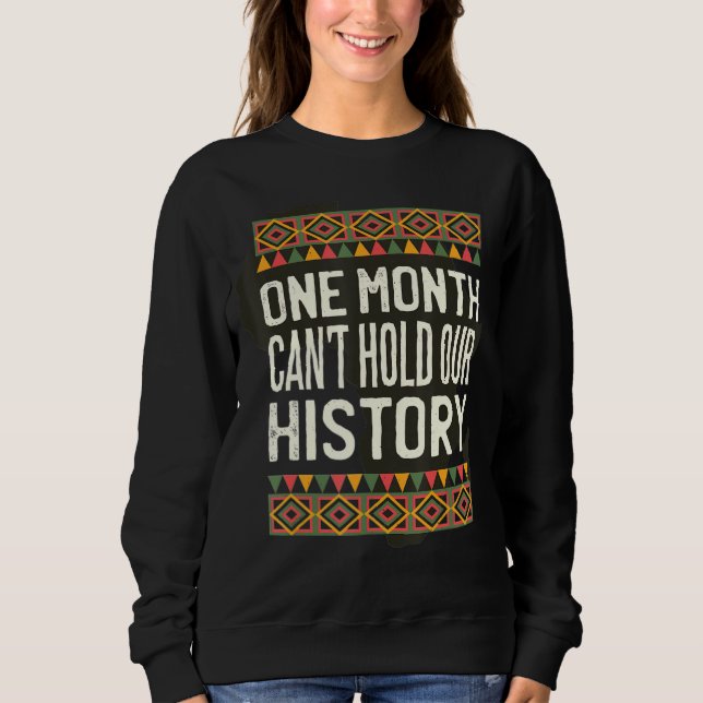 Sudadera Un mes no puede mantener nuestra historia negra en (Anverso)