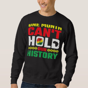 Sudadera Un mes no puede sostener nuestro traje de historia