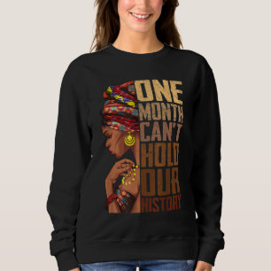 Sudadera Un mes no puede tener nuestra historia Melanin Afr