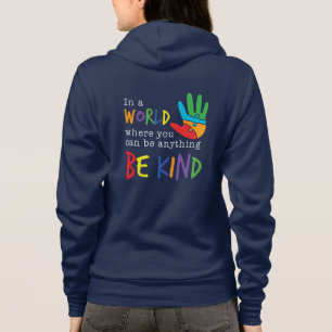 Sudadera Un Mundo Donde Puedes Ser Cualquier Cosa Sé Amable