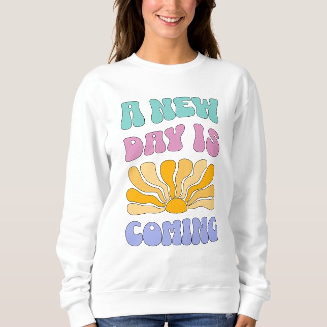Sudadera Un Nuevo Día Está Llegando (Anverso)