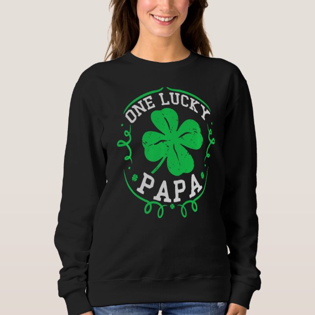 Sudadera Un Papa afortunado sembró el día de Patrick para l (Anverso)