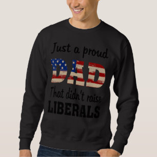 Sudadera Un papá orgulloso que no crió a los liberales