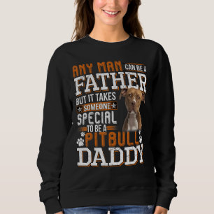 Sudadera Un Papi Pitbull Que Cualquier Hombre Puede Ser Un 