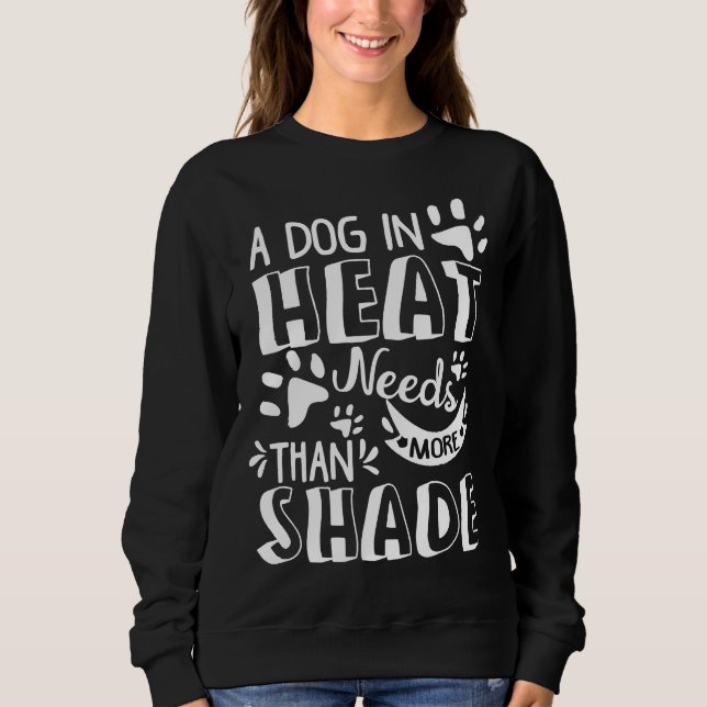 Sudadera Un Perro Necesita Más Calor Que Un Perro Con Cacho (Anverso)