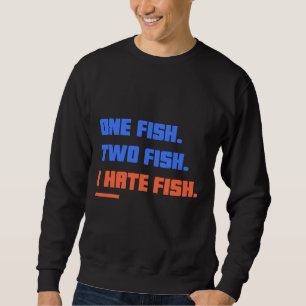 Sudadera Un Pescado Dos Peces Que Odio A Los Peces