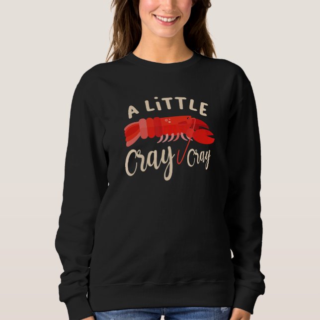 Sudadera Un poco de cangrejo de gallina de langosta gris ya (Anverso)