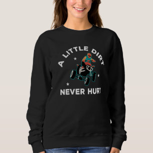 Sudadera Un Poco De Suciedad Nunca Lastima A Atv Quad Biker