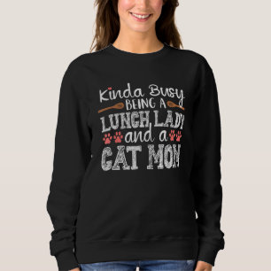 Sudadera Un poco ocupado almuerzo escolar Lady Cat Mom Cafe