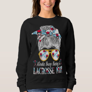 Sudadera Un Poco Ocupado Como Una Madre Lacrosse Un Bollo D