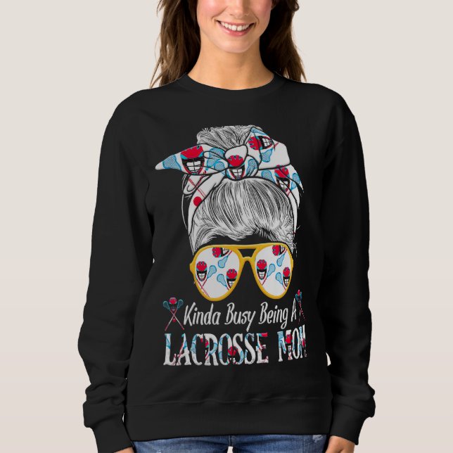 Sudadera Un Poco Ocupado Como Una Madre Lacrosse Un Bollo D (Anverso)