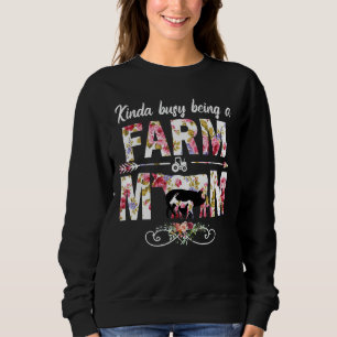 Sudadera Un Poco Ocupado Siendo Un Agricultor Y Una Madre D