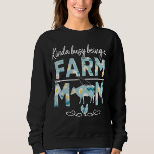 Sudadera Un poco ocupado siendo una granja madre en el día