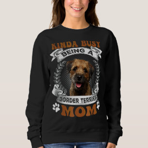 Sudadera Un Poco Ocupado Siendo Una Madre Terrier Fronteriz