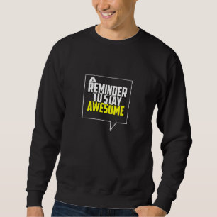 Sudadera Un Recordatorio Para Seguir Siendo Increíble