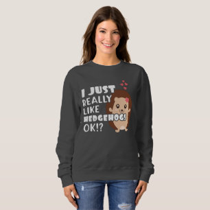 Sudadera Un regalo de peluche como los erizos, ¿de acuerdo?