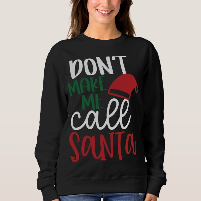 Sudadera Un regalo gracioso de Navidades no me hace llamar  (Anverso)