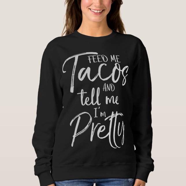 Sudadera Un regalo para las mujeres que me alimentan de tac (Anverso)