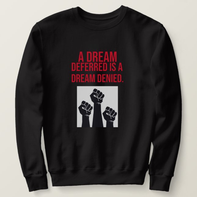 Sudadera Un sueño diferido es una cita denegada (Anverso del diseño)