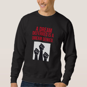 Sudadera Un sueño diferido es una cita denegada