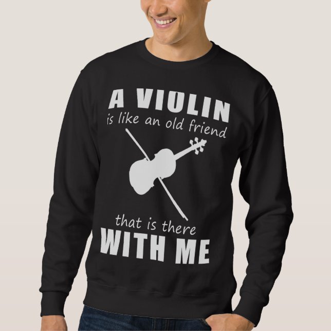 Sudadera Un violín es como un viejo amigo que está con  (Anverso)