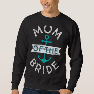 Sudadera Una boda náutica divertida favorece a la madre de 