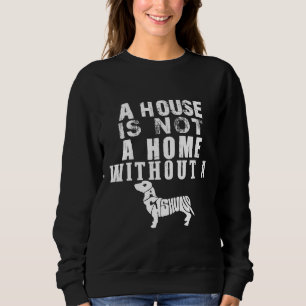 Sudadera Una Casa No Es Un Hogar Sin Un Dachshund