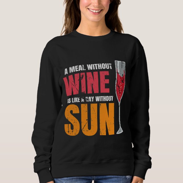 Sudadera Una Comida Sin Vino Es Como Un Día Sin Sol (Anverso)