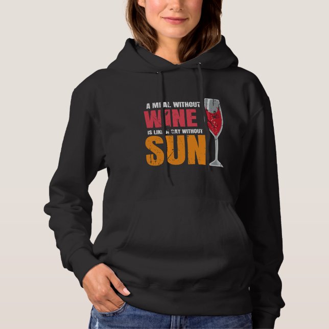 Sudadera Una Comida Sin Vino Es Como Un Día Sin Sol (Anverso)