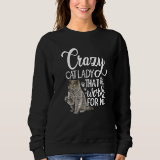 Sudadera Una Dama De Gatos Loca Que Funciona Para Mí Propie