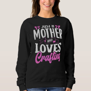 Sudadera Una Madre A La Que Le Gusta El Hobbista De Artesan